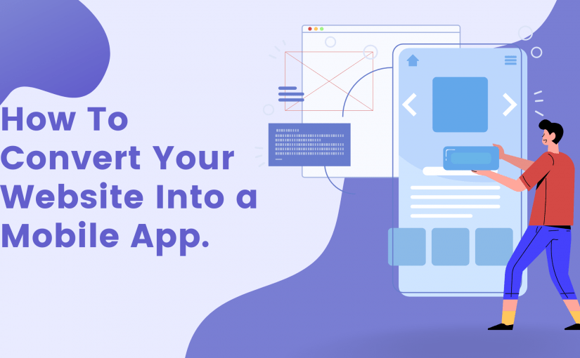 How to Convert Your Website into a mobile App