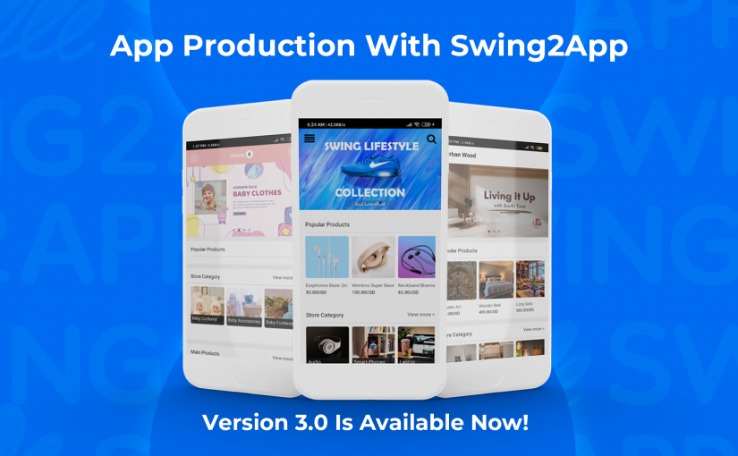 App production with Swing2App version 3.0 is available now!