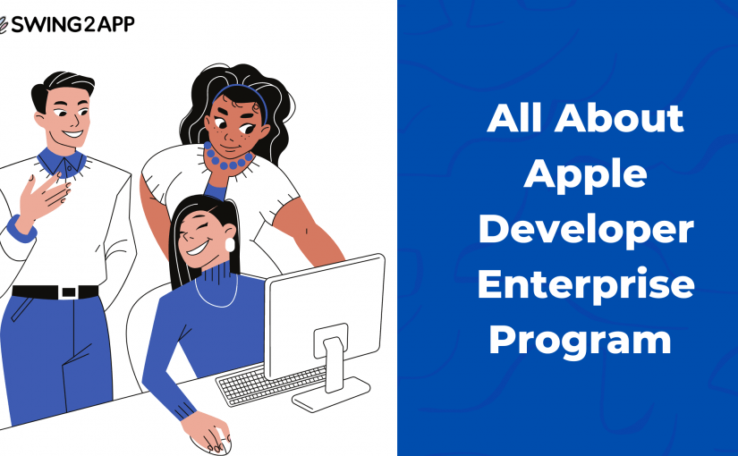 All about Apple Developer Enterprise Program