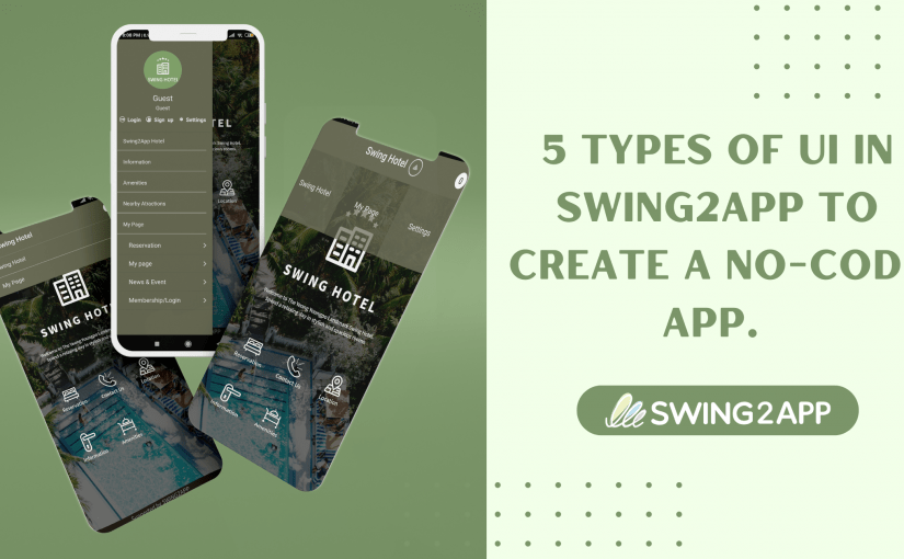 5 types of UI in swing2app to create a no-code app