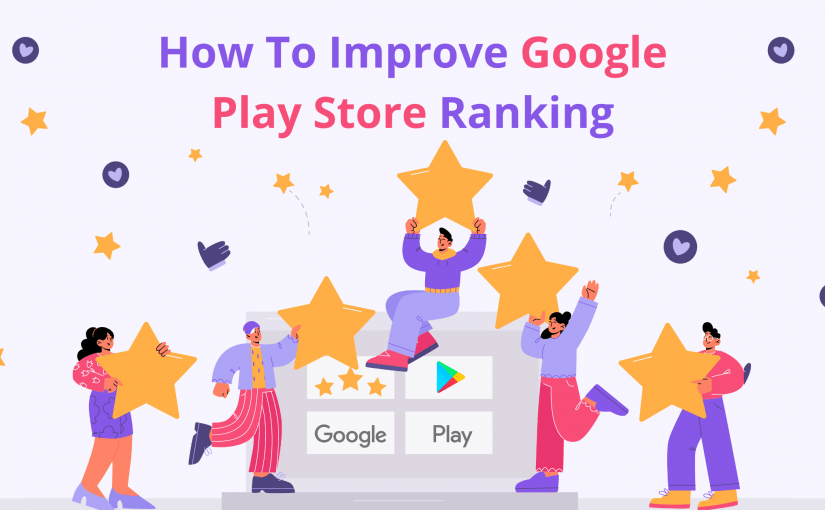 How to improve google play store ranking?