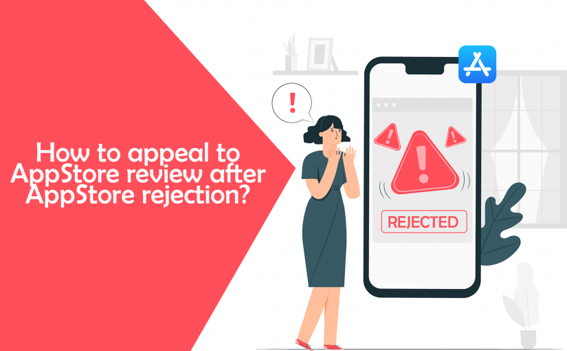 How to appeal to AppStore review after AppStore rejection?