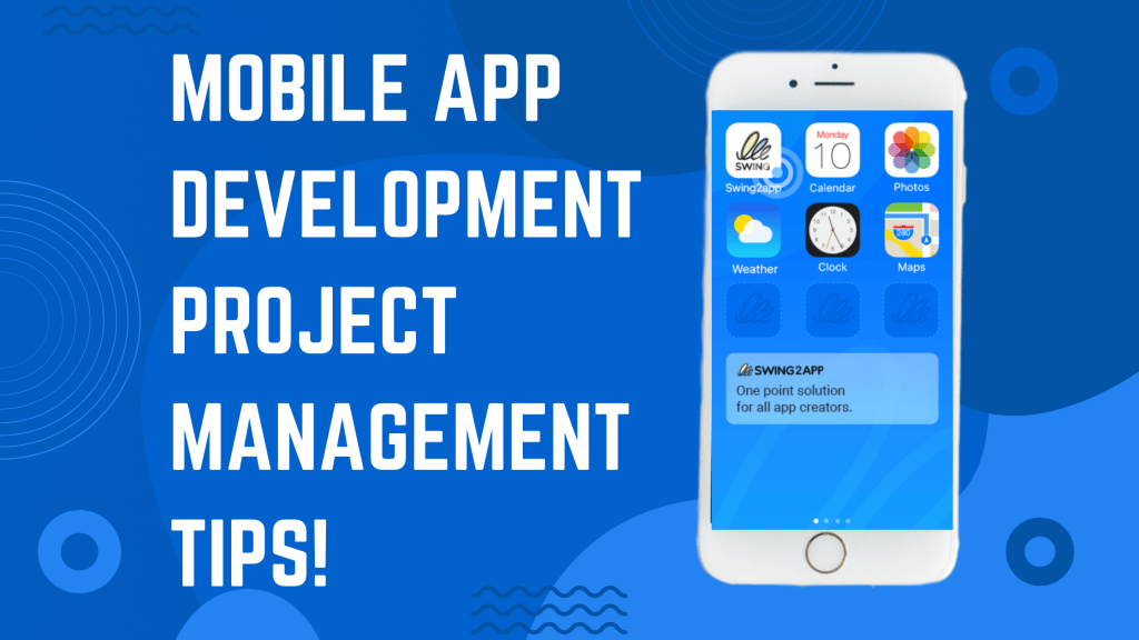MOBILE APP DEVELOPMENT PROJECT MANAGEMENT TIPS! | Blog