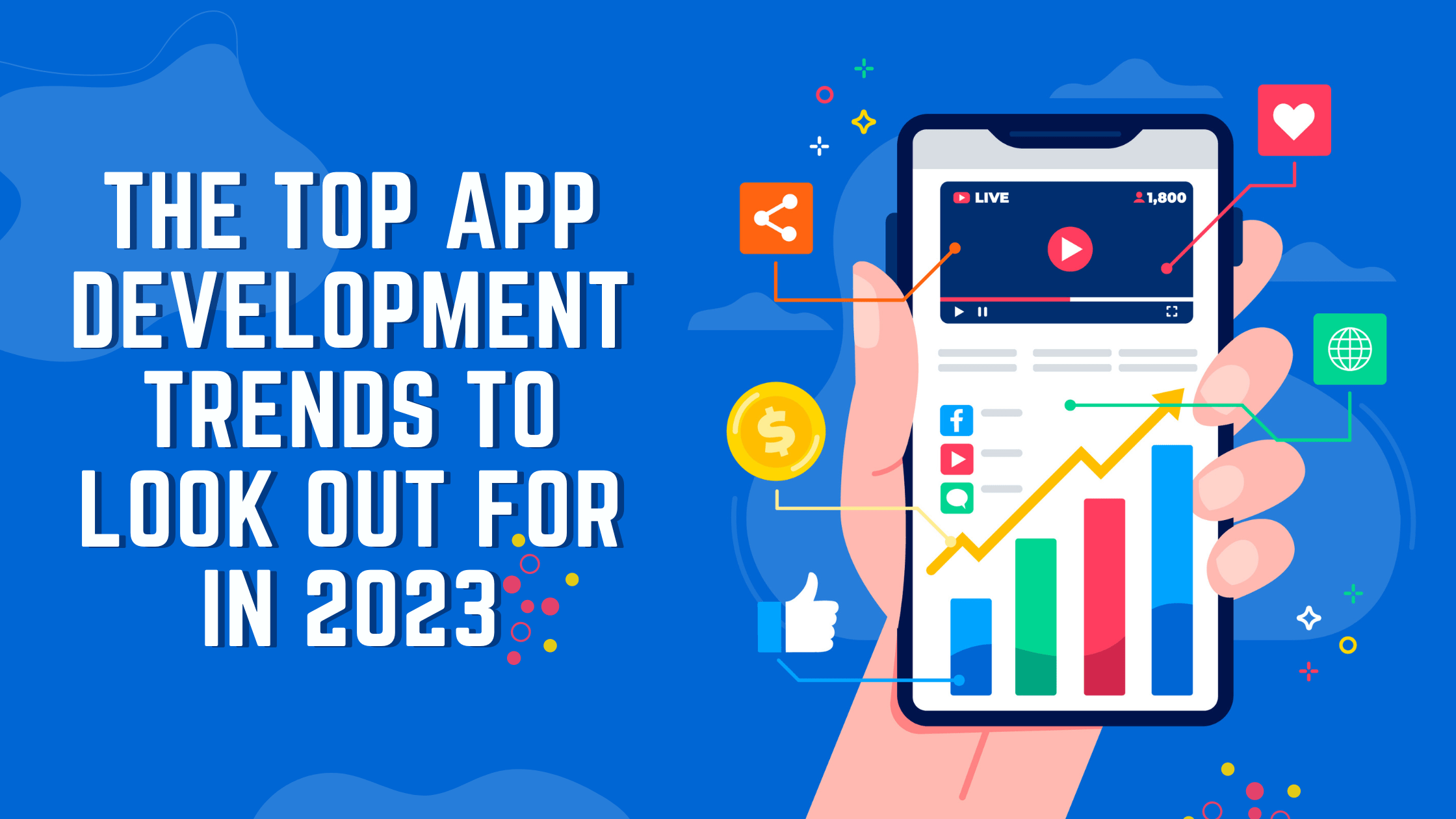 THE TOP APP DEVELOPMENT TRENDS TO LOOK OUT FOR IN 2023