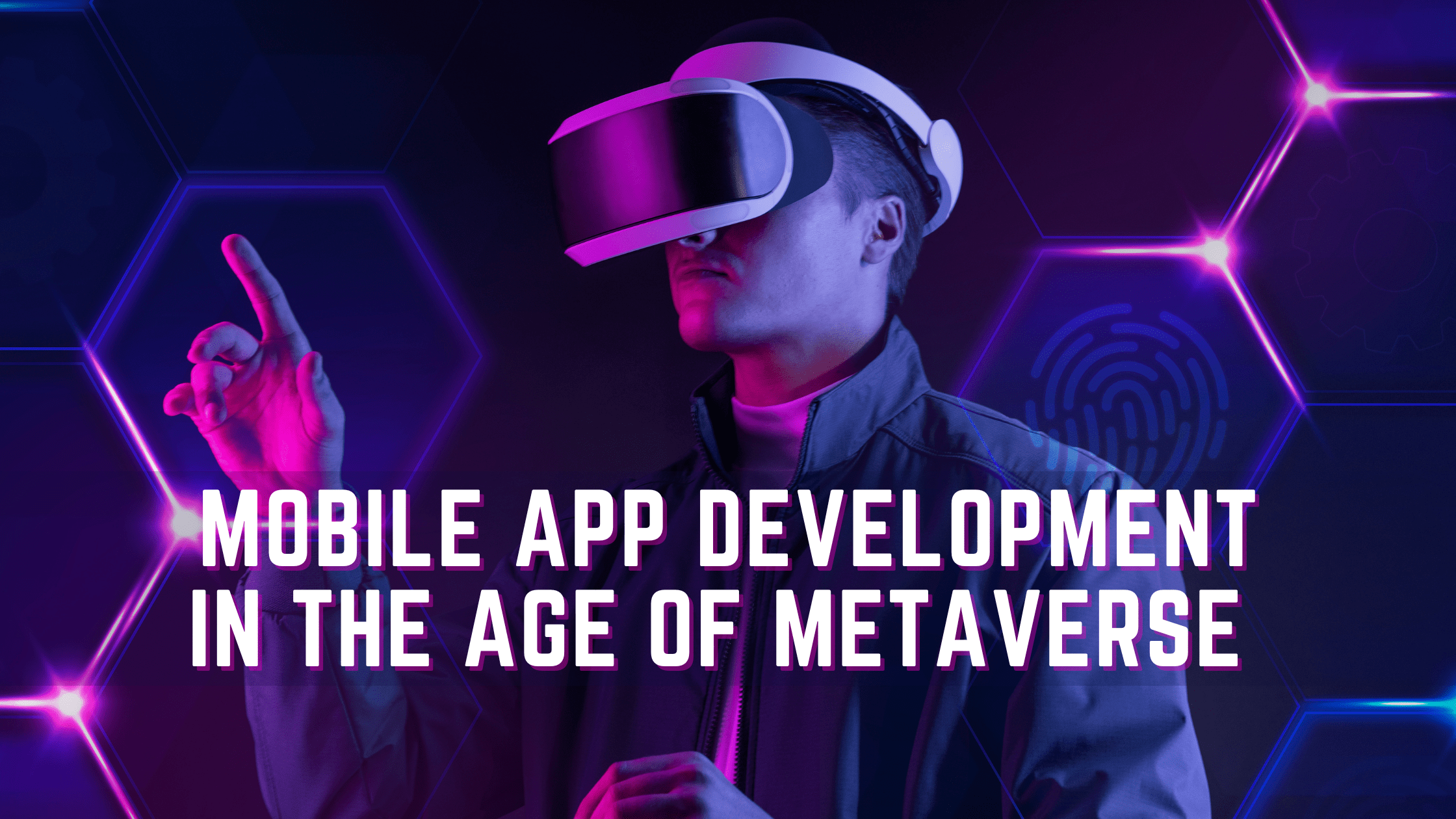 MOBILE APP DEVELOPMENT IN THE AGE OF METAVERSE