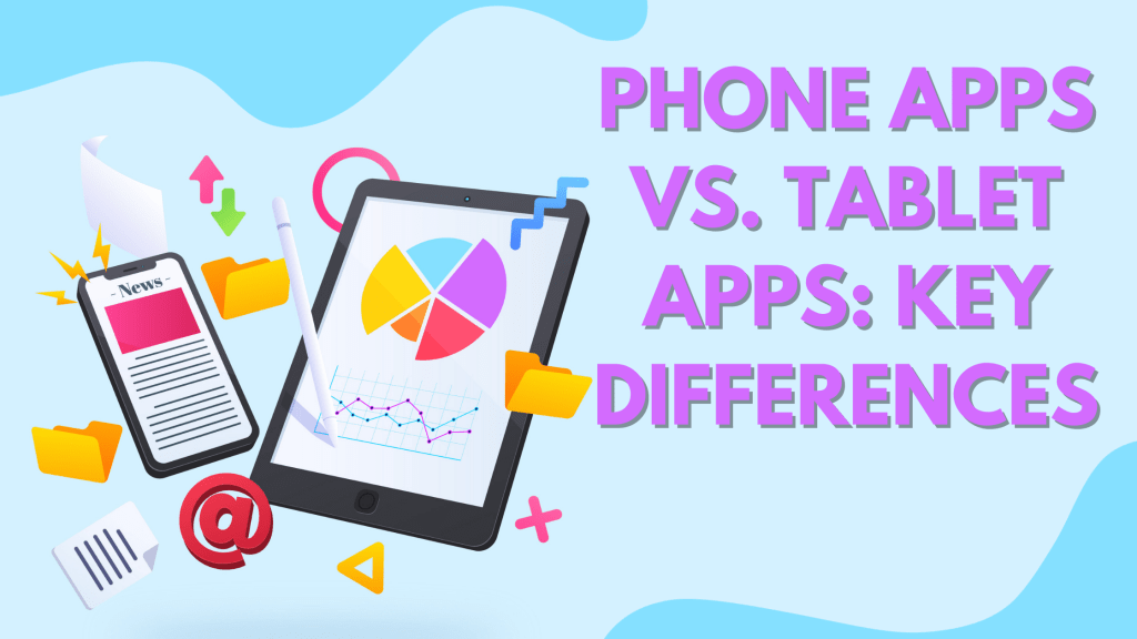 mobile phone vs tablet app