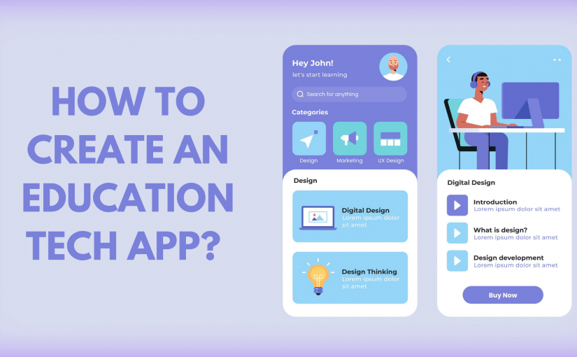 HOW TO CREATE AN ED-TECH APP?